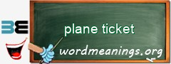 WordMeaning blackboard for plane ticket